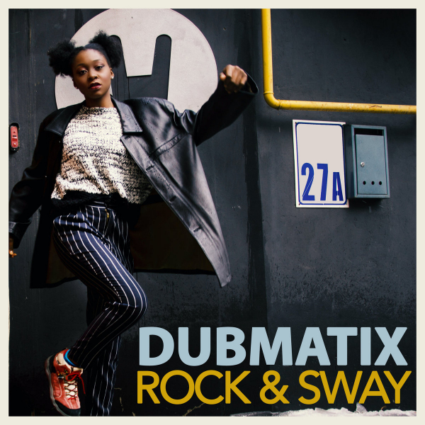 Dubmatix ft. Al Pancho - &quot;Rock &amp; Sway&quot;