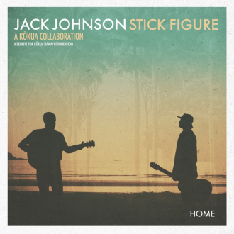Jack Johnson &amp; Stick Figure - &quot;Home&quot;