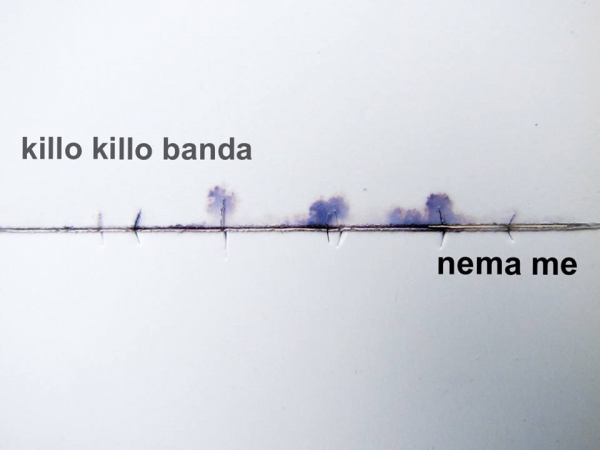 Killo Killo Banda - &quot;Nema me&quot;