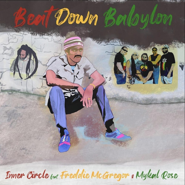 Inner Circle ft. Mykal Rose &amp; Freddie McGregor - &quot;Beat Down Babylon&quot;