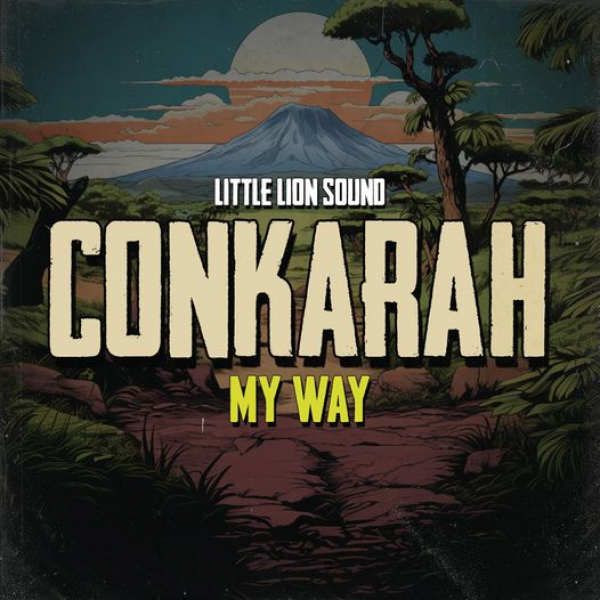 Conkarah &amp; Little Lion Sound - &quot;My Way&quot;