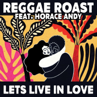 Reggae Roast ft. Horace Andy - 