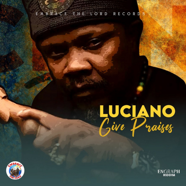 Luciano - &quot;Give Praises&quot;