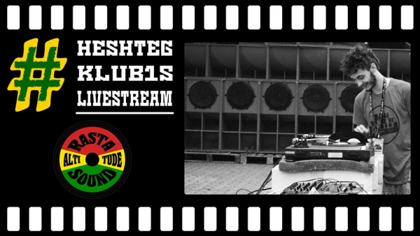 Heshteg Klub15 Livestream: Rasta Altitude Sound