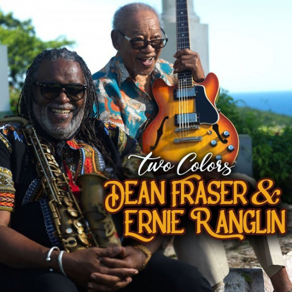 Dean Fraser &amp; Ernie Ranglin snimili zajednički album &quot;Two Colors&quot;