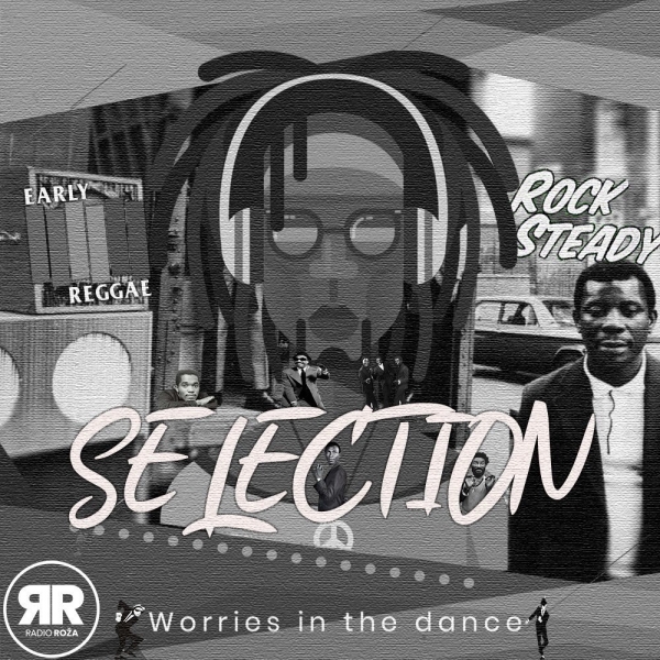 Early reggae selekcija u Worries in the dance