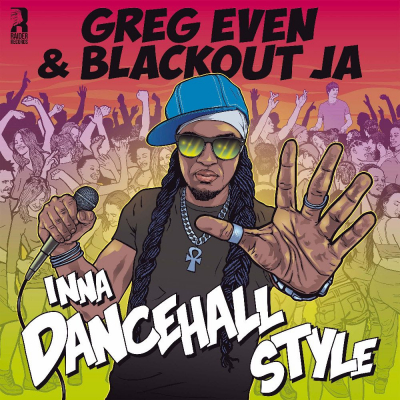 Greg Even &amp; Blackout JA objavili zajednički EP &quot;Inna Dancehall Style&quot;