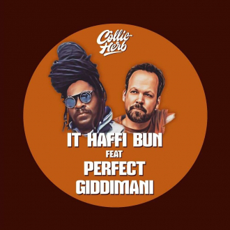 Collie Herb ft. Perfect Giddimani - &quot;It Haffi Bun&quot;