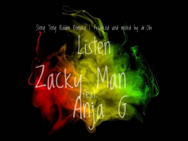 Zacky Man ft. Anja G - &quot;Listen&quot;