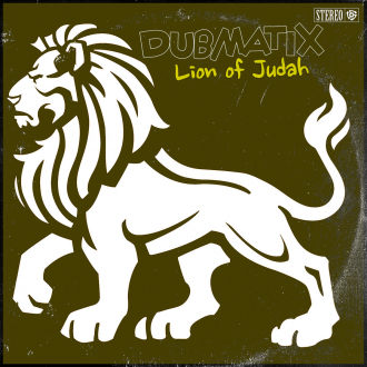 Dubmatix - &quot;Lion Of Judah&quot;