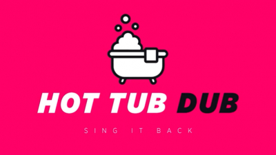 Hot Tub Dub - &quot;Sing It Back&quot;
