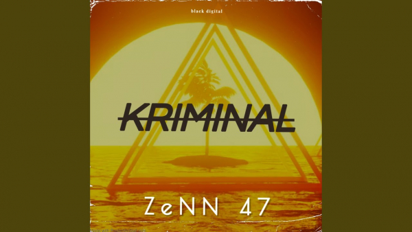 ZeNN 47- &quot;Kriminal&quot;