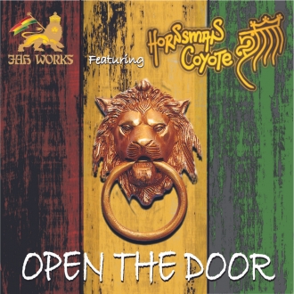 Jah Works ft. Hornsman Coyote - &quot;Open The Door&quot;