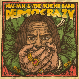 Nai-Jah s The Kwenu Bandom objavio album &quot;Democrazy&quot;
