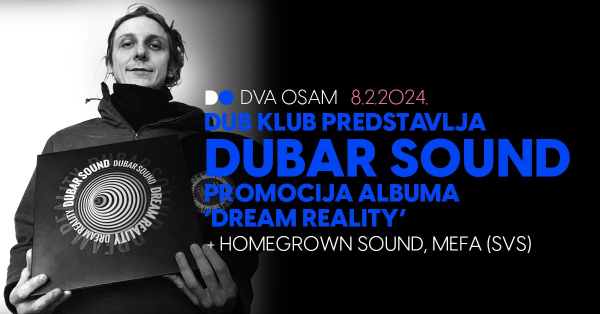 Dubar Sound promovira album &quot;Dream Reality&quot; u Dva Osam