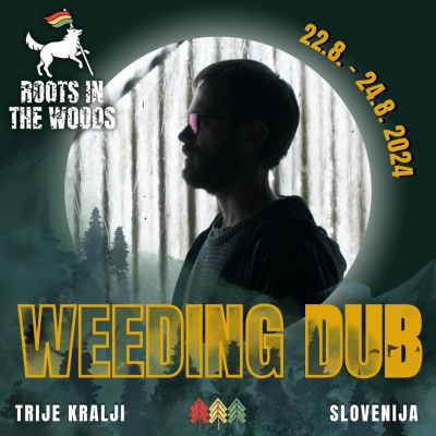 Weeding Dub dolazi na novo izdanje Roots In The Woods Festivala