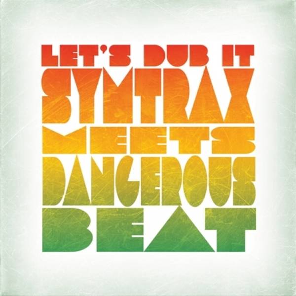 Slavonski Symtrax meets Dangerous Beat „Let’s Dub It“ EP