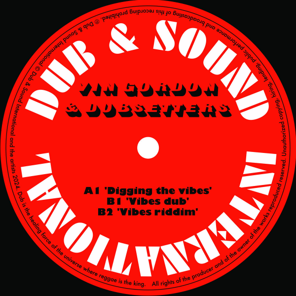 Vin Gordon &amp; Dubsetters - &quot;Digging The Vibes&quot;