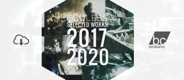 Egoless-Selected Works 2017.-2020.