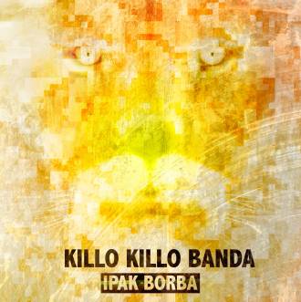 KILLO KILLO Banda - &quot;Ipak Borba&quot;