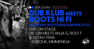 Podijelili smo upade za Dub Klub meets Roots Hi Fi u Dva Osam