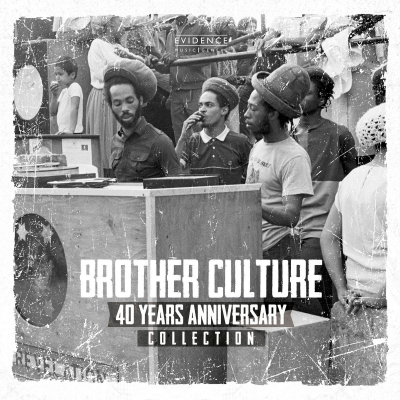 Brother Culture - "40 Years Anniversary Collection" - "Jah touch all a we!"