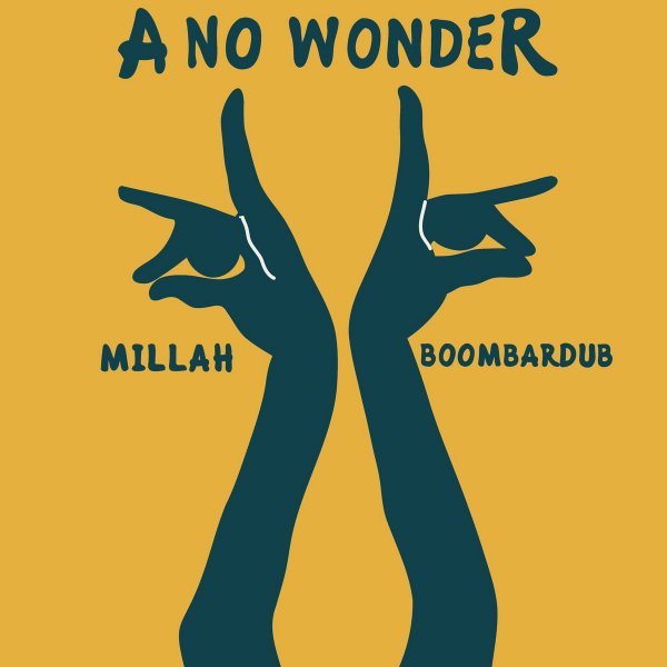 Millah &amp; Boombardub - &quot;A no wonder&quot;