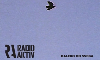 Radio Aktiv - &quot;Daleko od svega&quot;