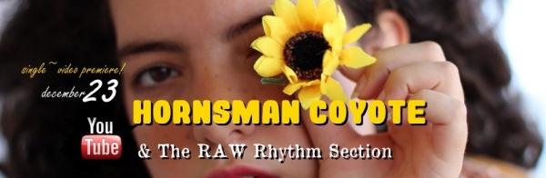 Hornsman Coyote and The Raw Rhythm Section - &quot;Children of the millenium&quot;