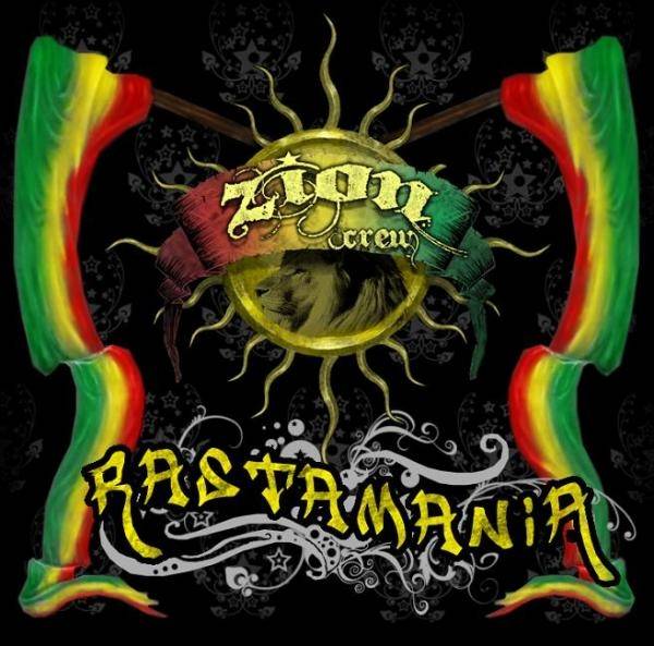 Zion Crew - &quot;Rastamania&quot;