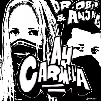 DR.​obi &amp; Anja G - &quot;Ay Carmela&quot;