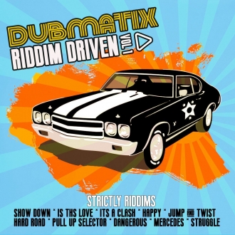 Dubmatix - &quot;Riddim Driven&quot;