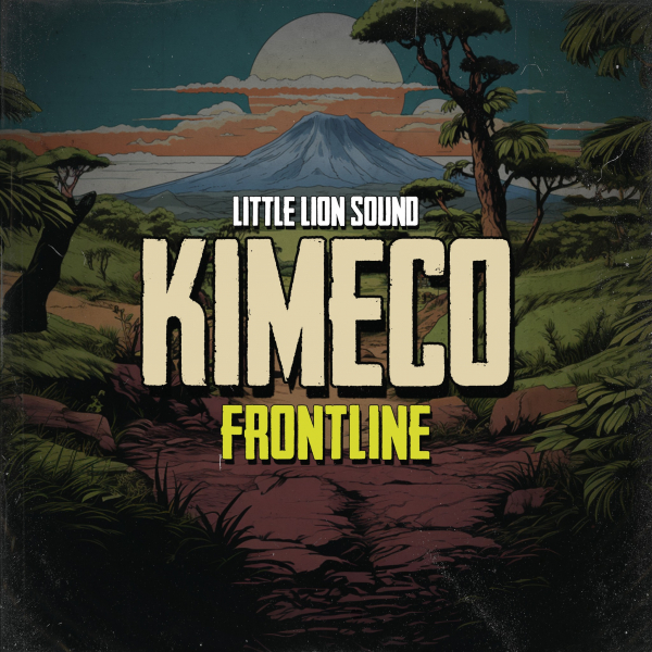 Little Lion Sound ft. Kimeco - &quot;Frontline&quot;