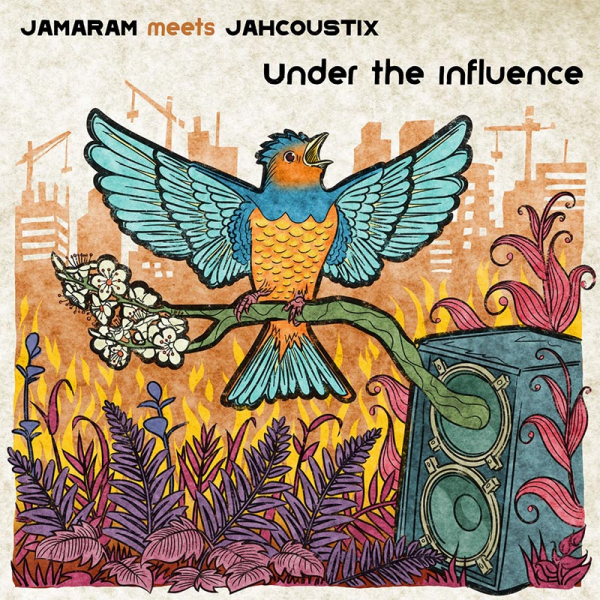 Jamaram meets Jahcoustix - &quot;Under The Influence&quot;