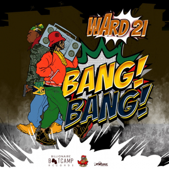 Ward 21 - &quot;Bang Bang&quot;