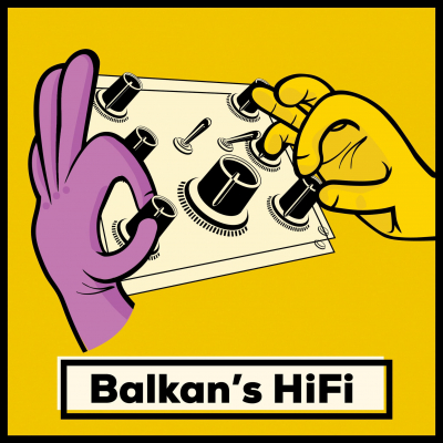 Bassčinica Special: Balkan&#039;s Hi Fi