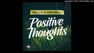 Treesha ft. Gentleman - &quot;Positive Thoughts&quot;