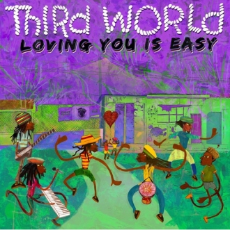 Third World - &quot;Loving You Is Easy&quot;