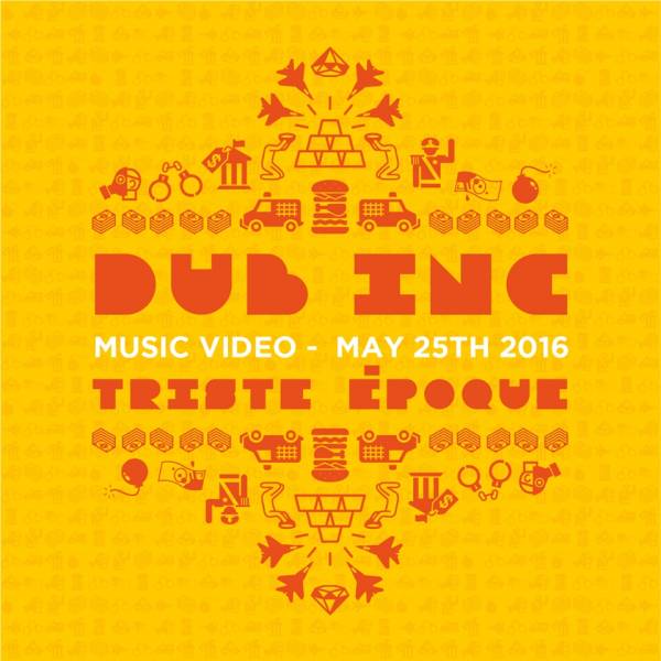 Dub Inc - &quot;Triste Époque&quot;