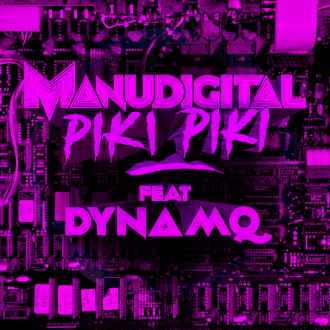 Manudigital ft. Dynamq - &quot;Piki Piki&quot;