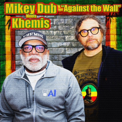 Mikey Dub meets Devon Khemis - "Against the Wall"