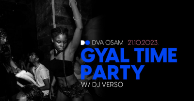 Vodimo te na Gyal Party Time u Dva Osam