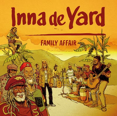 Inna De Yard - &quot;Family Affair&quot;