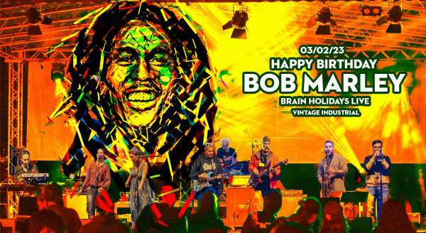 Brain Holidays slave rođendan Boba Marleya u Vintage Industrial Baru