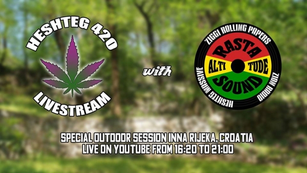 Heshteg 420 Livestream - Rasta Altitude Sound