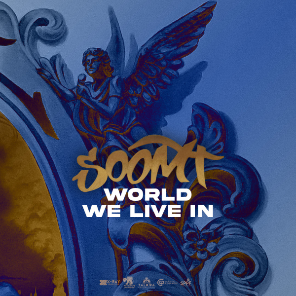Soom T - &quot;World We Live In&quot;