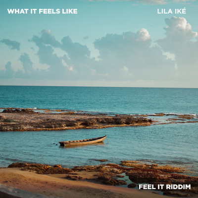 Lila Ik&eacute; - "What it Feels Like"