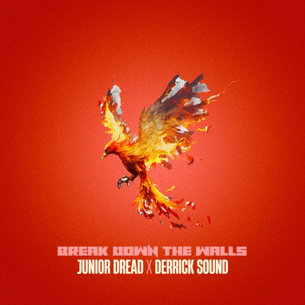 Junior Dread &amp; Derrick Sound - &quot;Break Down The Walls&quot;