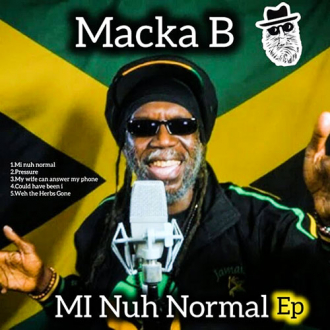 Macka B - &quot;Me Nuh Normal&quot;