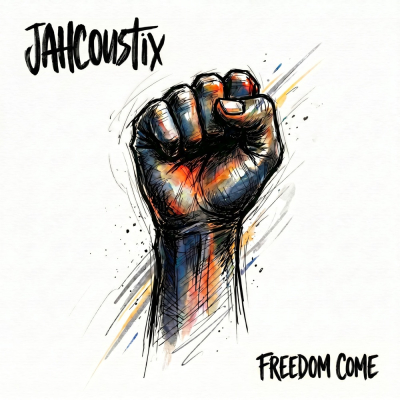 Jahcoustix - "Freedom Come"